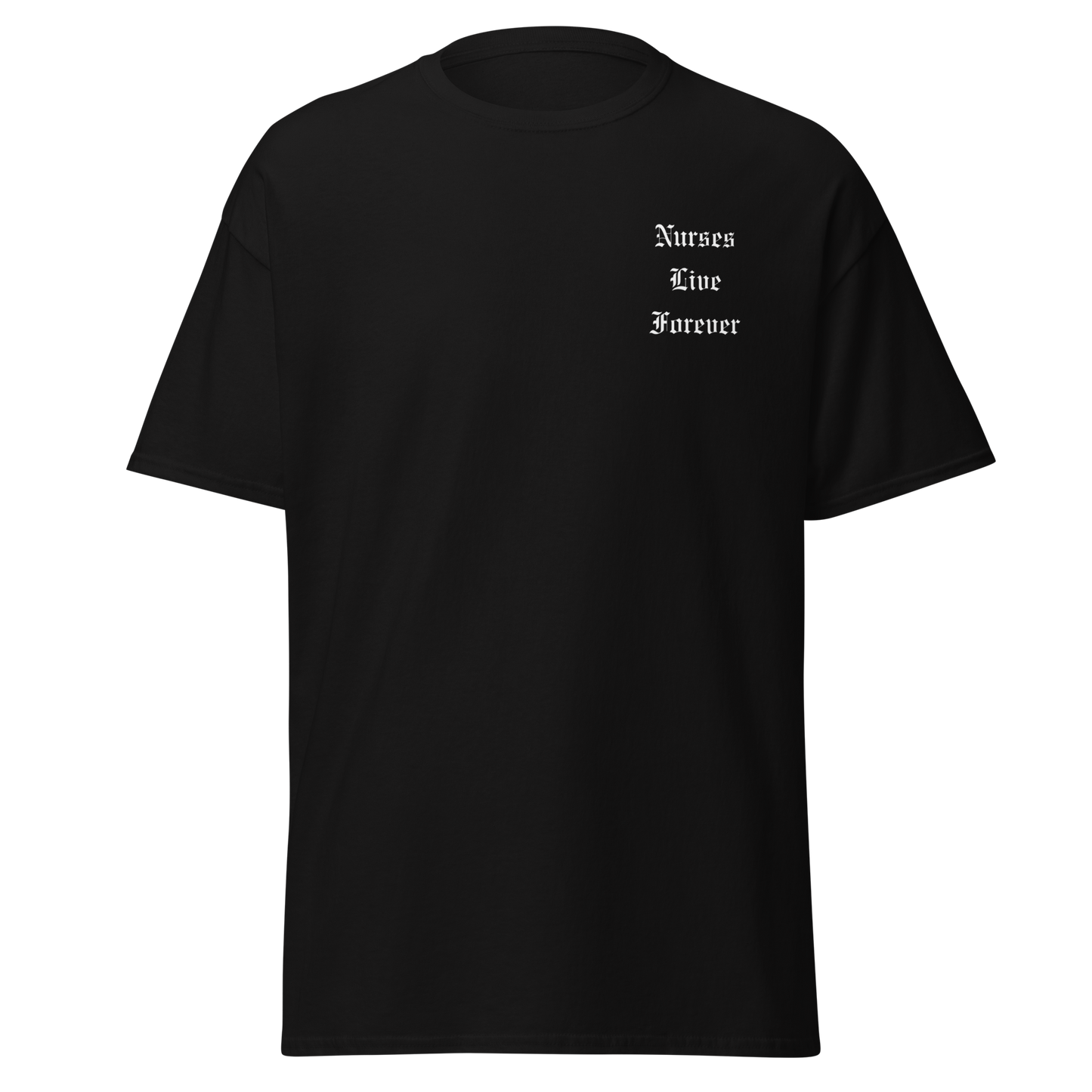 Nurses Live Forever Tee