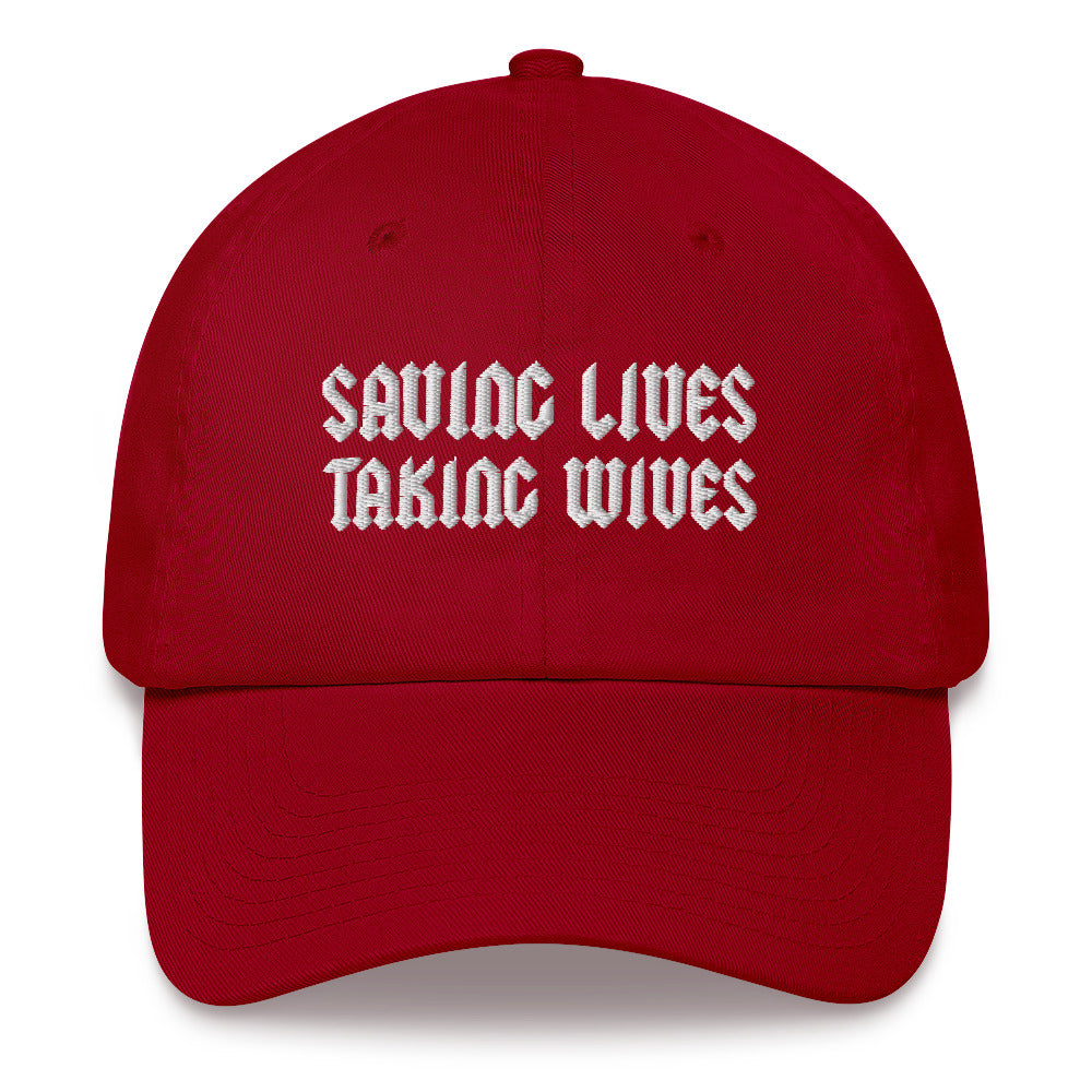 Saving Lives Taking Wives Ball Cap