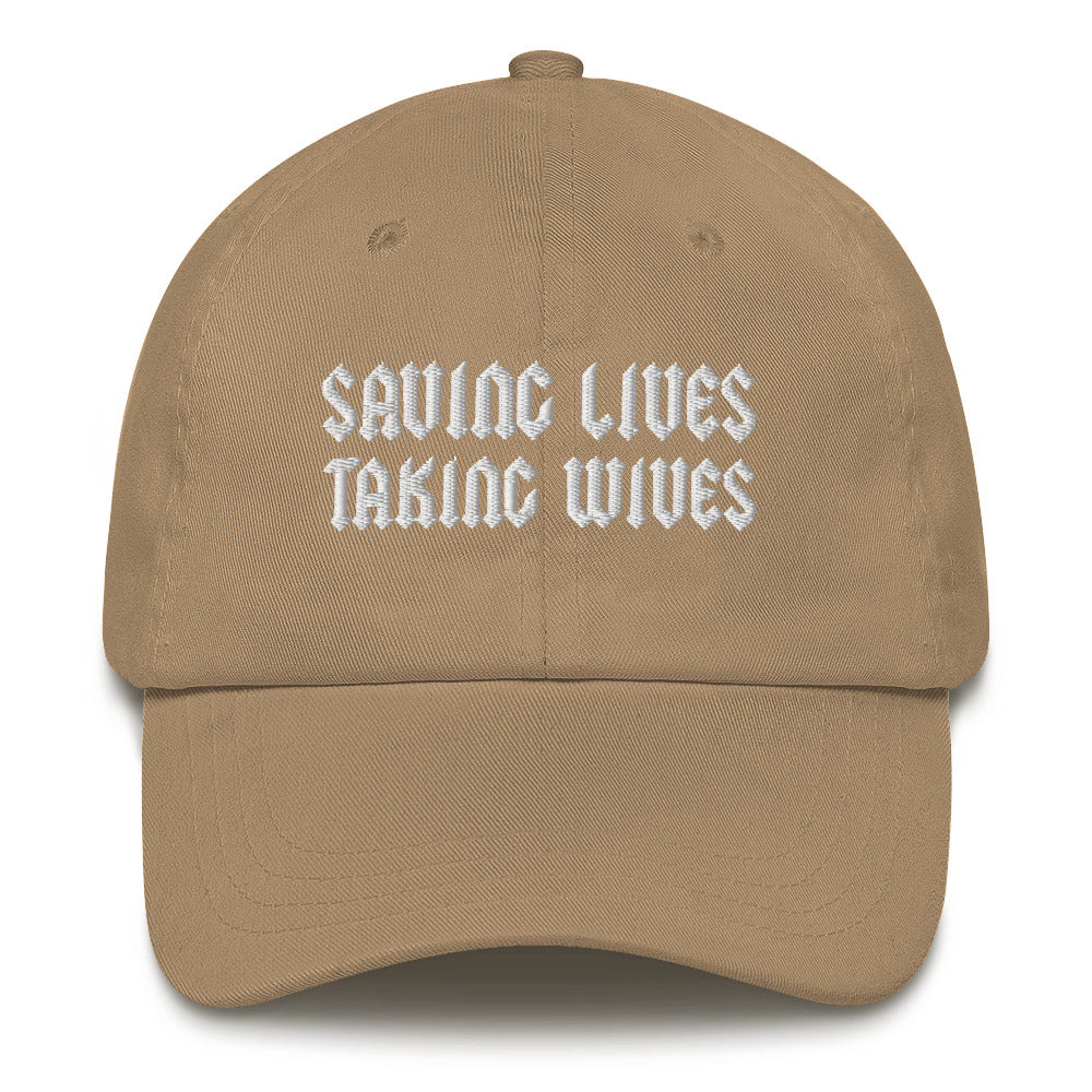 Saving Lives Taking Wives Ball Cap