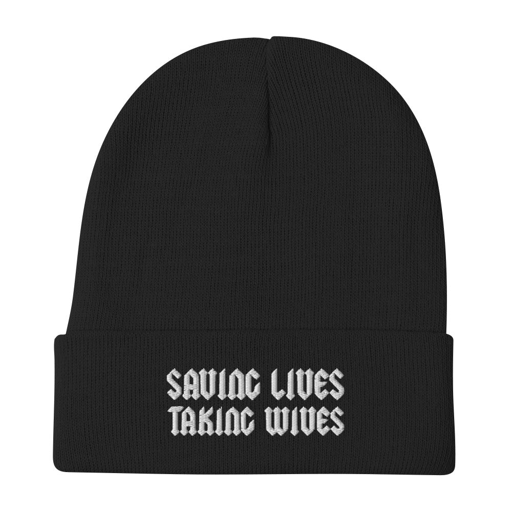 Saving Lives Taking Wives Beanie