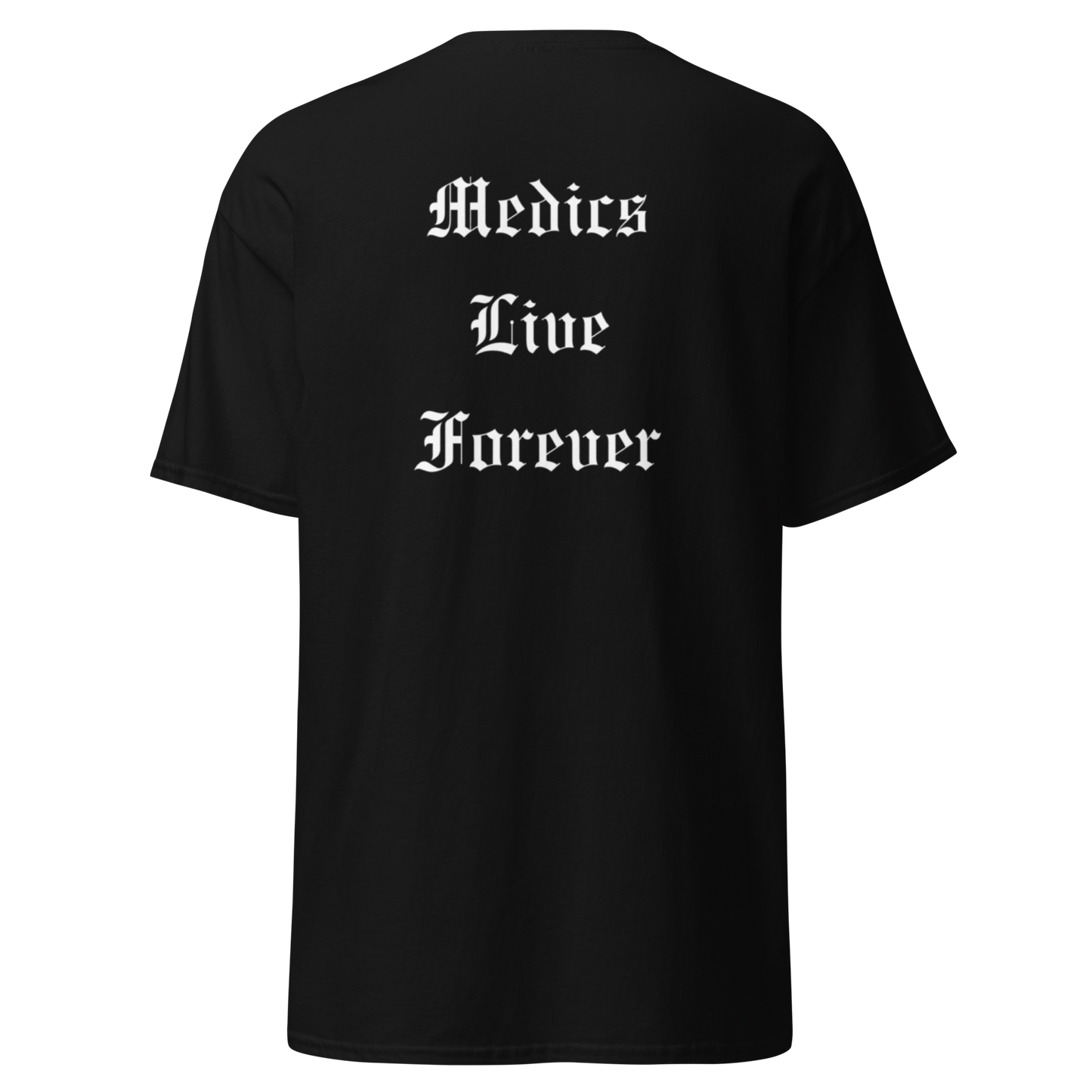 Medics Live Forever Tee