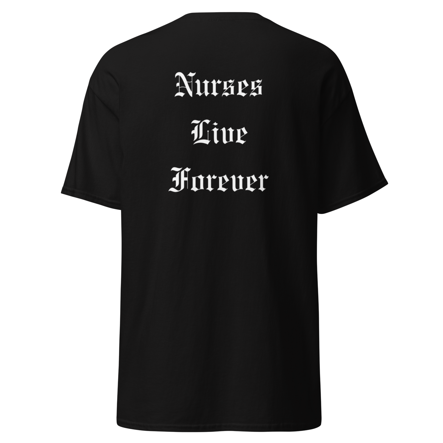 Nurses Live Forever Tee