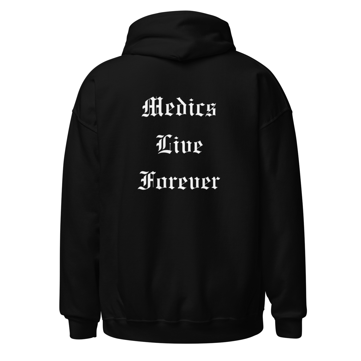Medics Live Forever Hoodie
