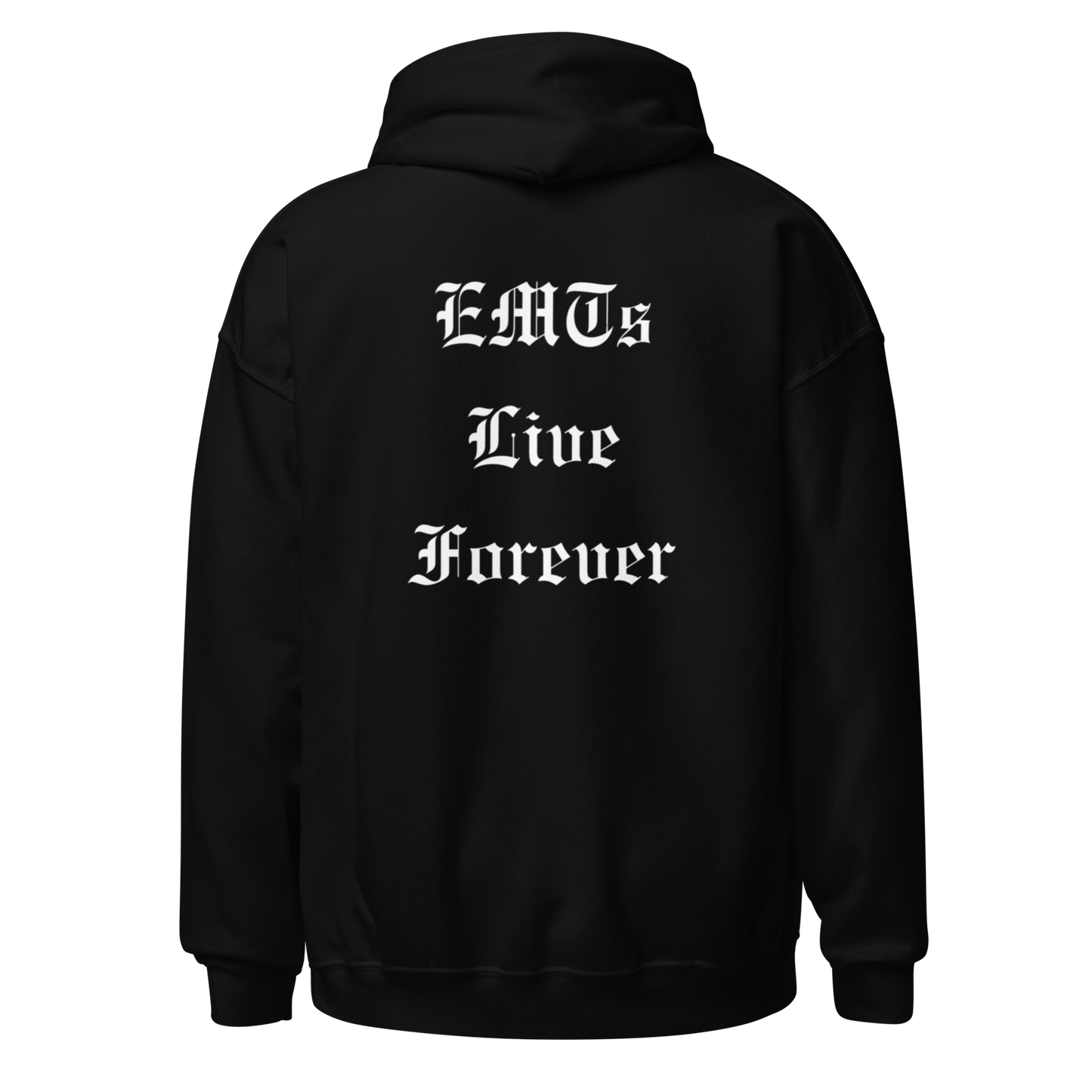 EMTs Live Forever Hoodie