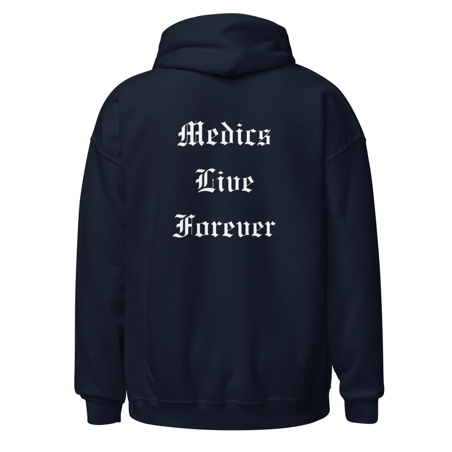 Medics Live Forever Hoodie