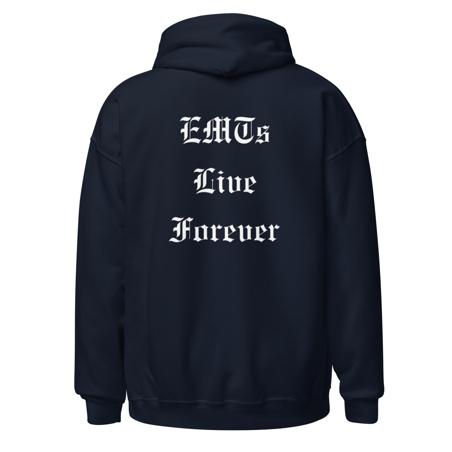 EMTs Live Forever Hoodie